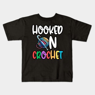 Hooked On Crochet Kids T-Shirt